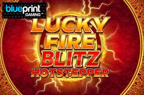 Lucky Fire Blitz Hotstepper